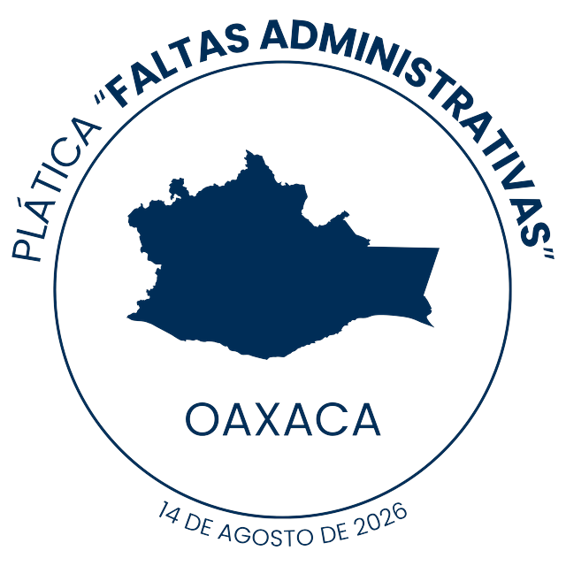 Distintivo de la Plática “Faltas Administrativas” impartida en Oaxaca el 14 de agosto de 2026