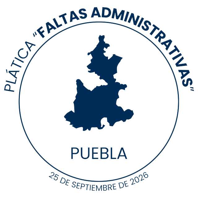 Distintivo de la Plática “Faltas Administrativas” impartida en Puebla el 25 de septiembre de 2026