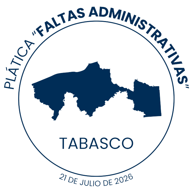 Distintivo de la Plática “Faltas Administrativas” impartida en Tabasco el 21 de julio de 2026